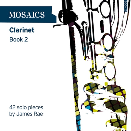 Mosaics Clarinet Book 2