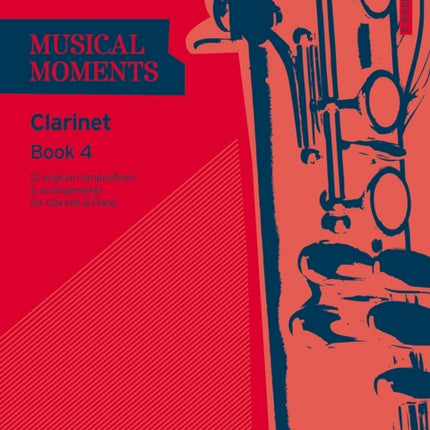 Musical Moments Clarinet Book 4