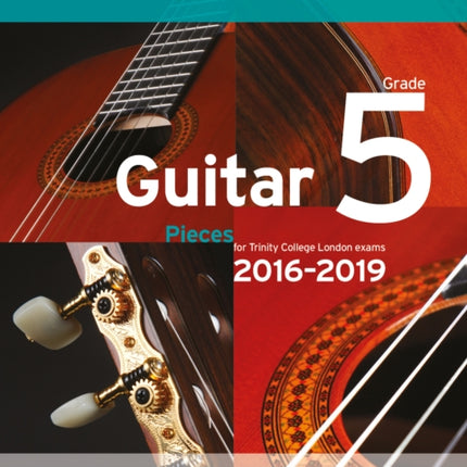 Trinity College London: Guitar Exam Pieces Grade 5 2016-2019