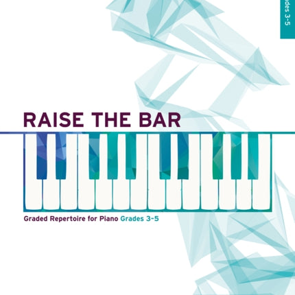 Raise the Bar Piano Book 2 (Grades 3-5)