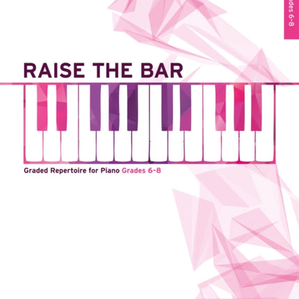 Raise the Bar Piano Book 3 (Grades 6-8)