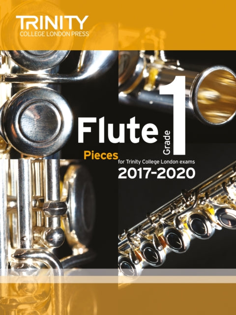 Trinity College London: Flute Exam Pieces Grade 1 2017–2020 (score & part)