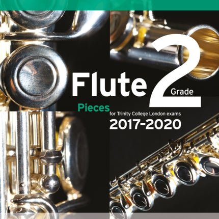 Trinity College London: Flute Exam Pieces Grade 2 2017–2020 (score & part)