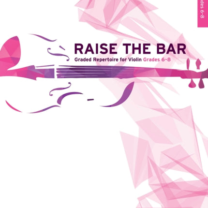 Raise the Bar Violin Book 3 Grades 68