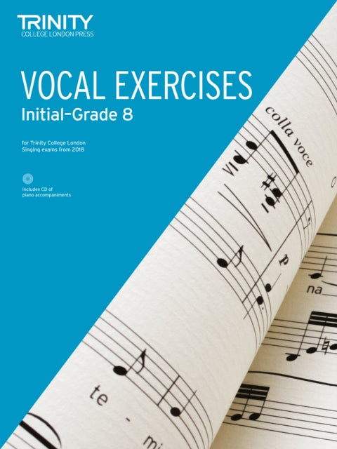 Trinity College London Vocal Exercises from 2018 Grades Initial to Grade 8