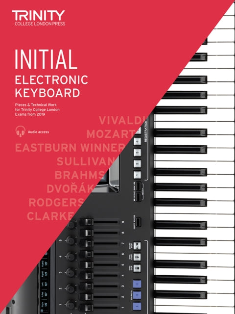 Trinity College London Electronic Keyboard Exam Pieces & Technical Work From 2019: Initial Grade