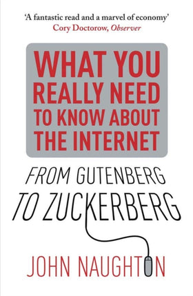 From Gutenberg to Zuckerberg: What You Really Need to Know About the Internet