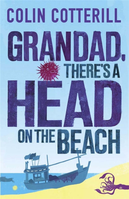 Grandad, There's a Head on the Beach: A Jimm Juree Novel