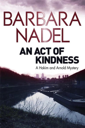 An Act of Kindness: A Hakim and Arnold Mystery