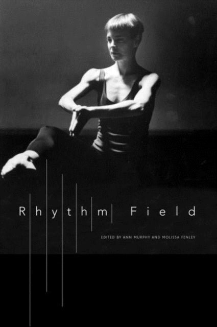 Rhythm Field: The Dance of Molissa Fenley