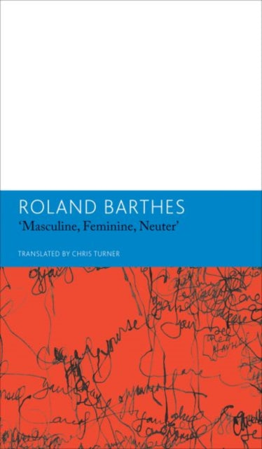 "Masculine, Feminine, Neuter"and Other Writings on Literature: Essays and Interviews, Volume 3