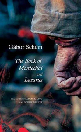 The Book of Mordechai and Lazarus: Two Novels