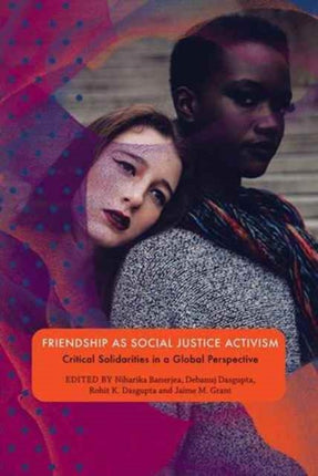 Friendship as Social Justice Activism  Critical