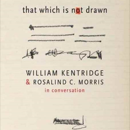 That Which Is Not Drawn: In Conversation