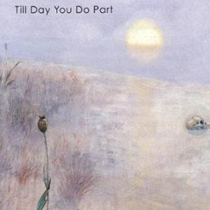 Till Day You Do Part: Or a Question of Light