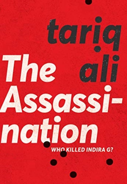 The Assassination: Who Killed Indira G?