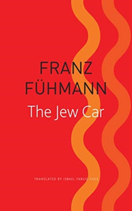 The Jew Car: Fourteen Days from Two Decades