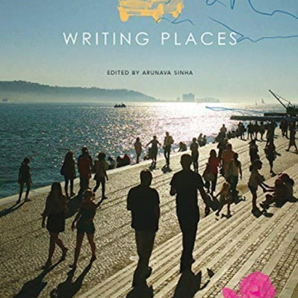 Writing Places: Texts, Rhythms, Images