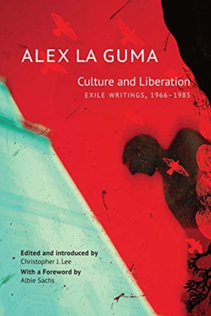 Culture and Liberation: Exile Writings, 1966–1985