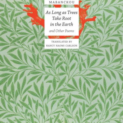 As Long As Trees Take Root in the Earth: and Other Poems