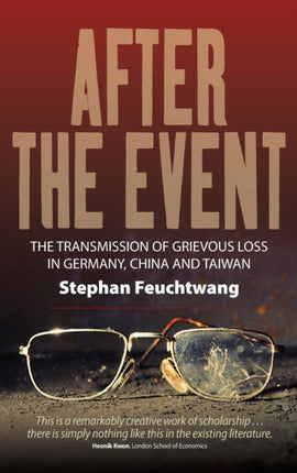 After the Event The Transmission of Grevious Loss