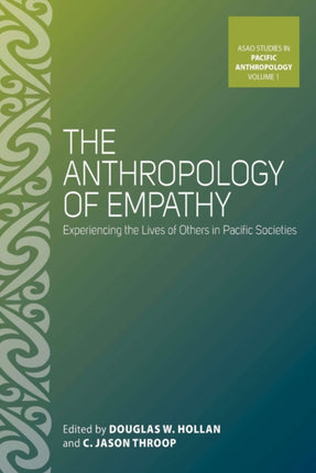 The Anthropology of Empathy Experiencing the