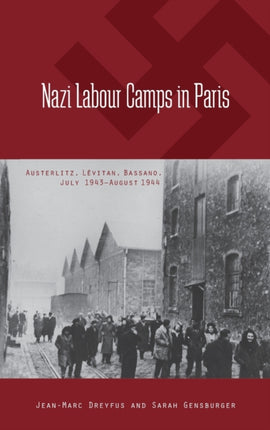 Nazi Labour Camps in Paris Austerlitz Lvitan