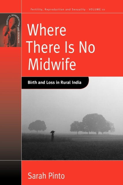 Where There Is No Midwife Birth and Loss in Rural