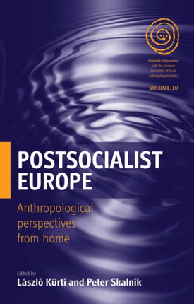 Postsocialist Europe Anthropological Perspectives