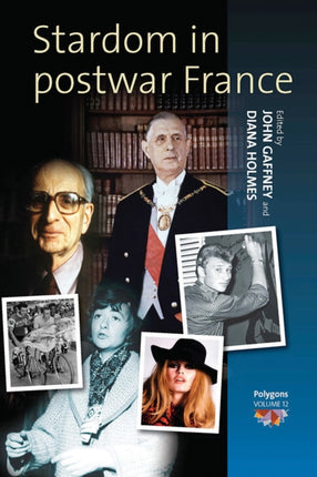Stardom in Postwar France Polygons Cultural
