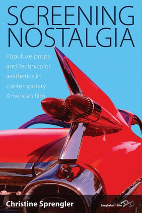 Screening Nostalgia Populuxe Props and