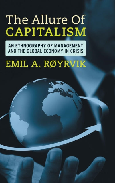 The Allure of Capitalism An Ethnography of