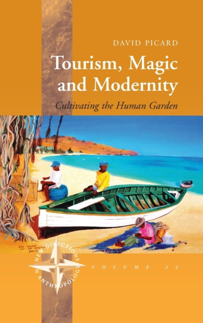 Tourism Magic and Modernity Cultivating the Human