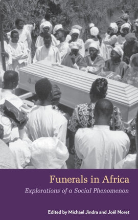 Funerals in Africa Explorations of a Social