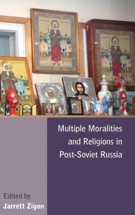 Multiple Moralities and Religions in PostSoviet