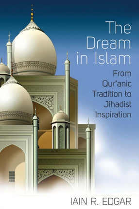 The Dream in Islam From Quranic Tradition to