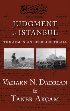 Judgment at Istanbul The Armenian Genocide Trials