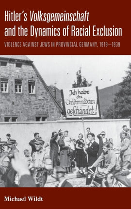 Hitlers Volksgemeinschaftand the Dynamics of