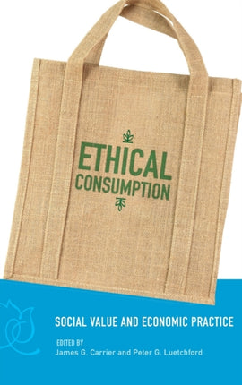 Ethical Consumption Social Value and Economic