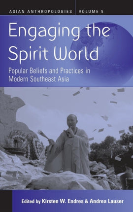 Engaging the Spirit World Popular Beliefs and