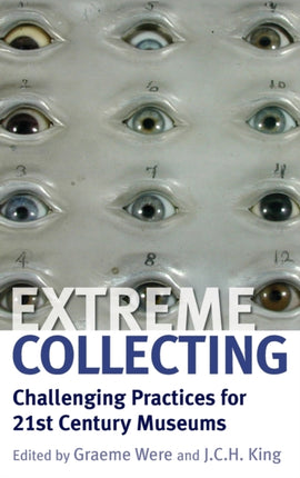 Extreme Collecting Challenging Practices for 21st