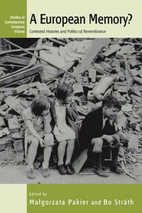 A European Memory Contested Histories and