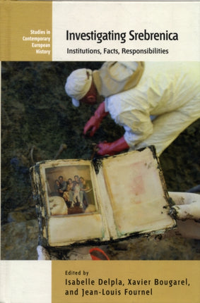 Investigating Srebrenica Institutions Facts