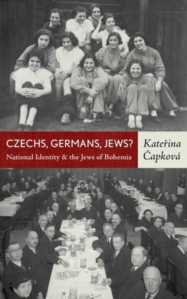 Czechs Germans Jews National Identity and the