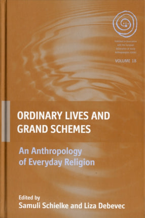 Ordinary Lives and Grand Schemes An Anthropology