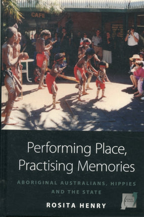 Performing Place Practising Memories Aboriginal