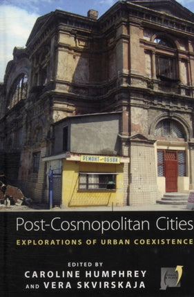 PostCosmopolitan Cities Explorations of Urban