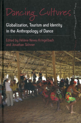 Dancing Cultures Globalization Tourism and