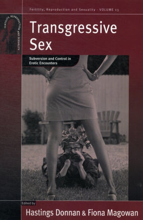 Transgressive Sex Subversion and Control in