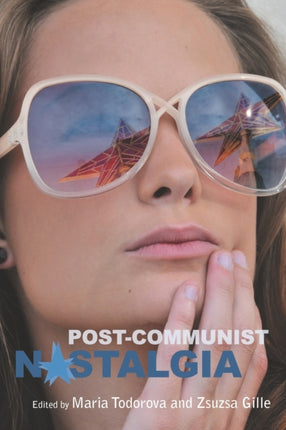 PostCommunist Nostalgia